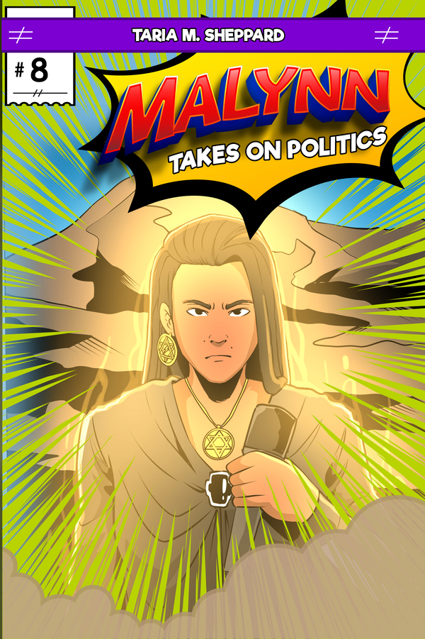 The Other Son Of God - Malynn Takes On Politics [Comic Book VIII] - Ebook Version