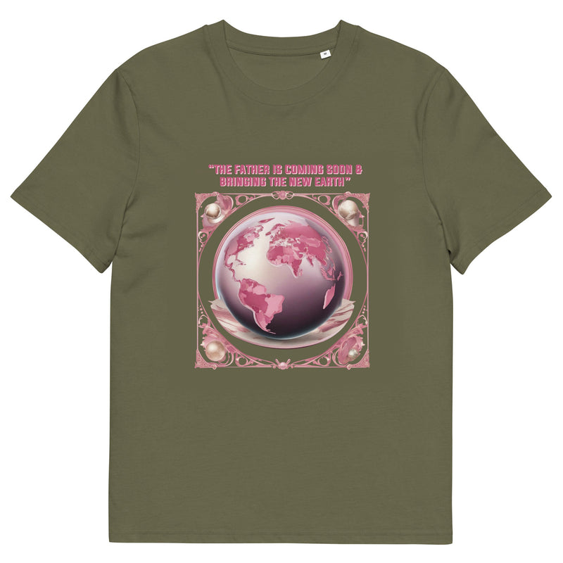 “The Father is coming soon & bringing The New Earth“ - organic cotton t-shirt