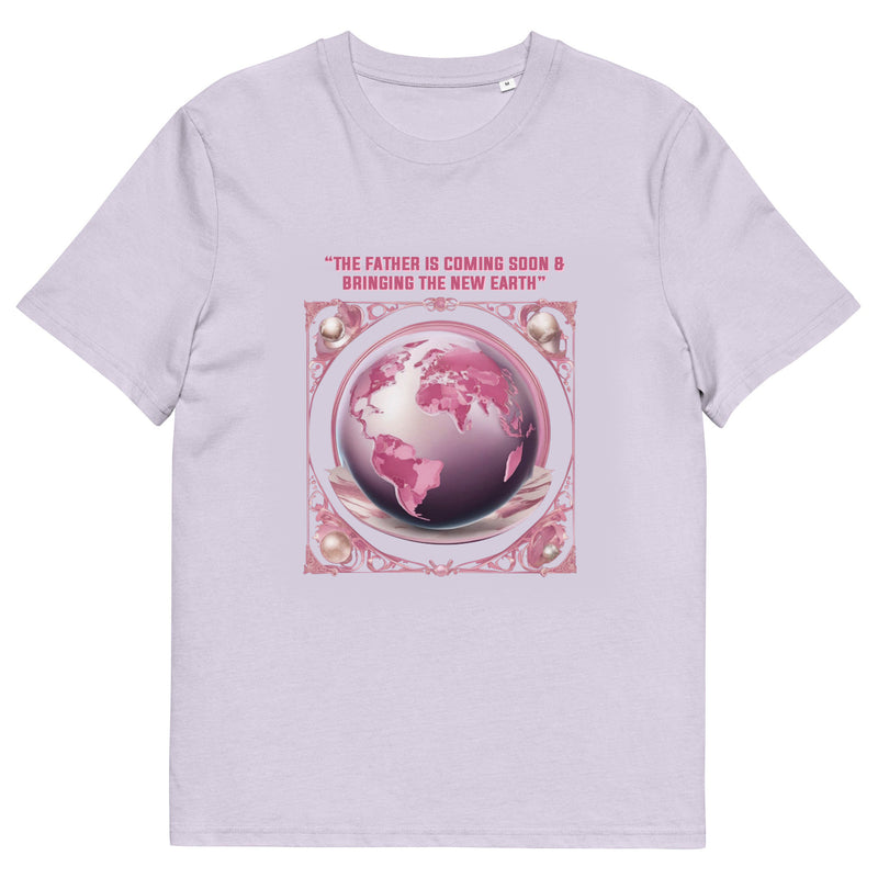 “The Father is coming soon & bringing The New Earth“ - organic cotton t-shirt