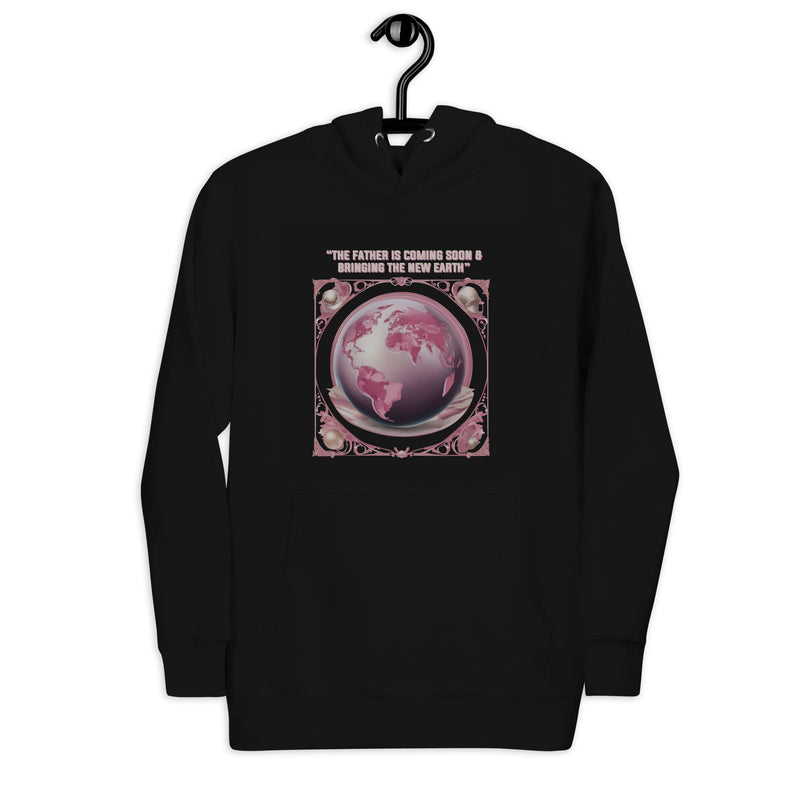 “The Father is coming soon & bringing The New Earth“ - Unisex Hoodie