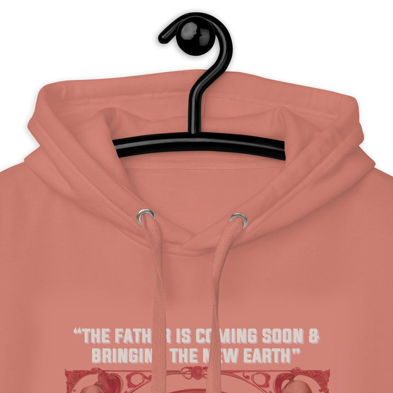 “The Father is coming soon & bringing The New Earth“ - Unisex Hoodie