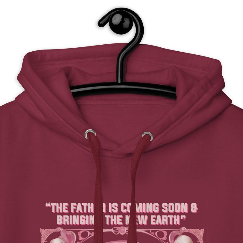 “The Father is coming soon & bringing The New Earth“ - Unisex Hoodie