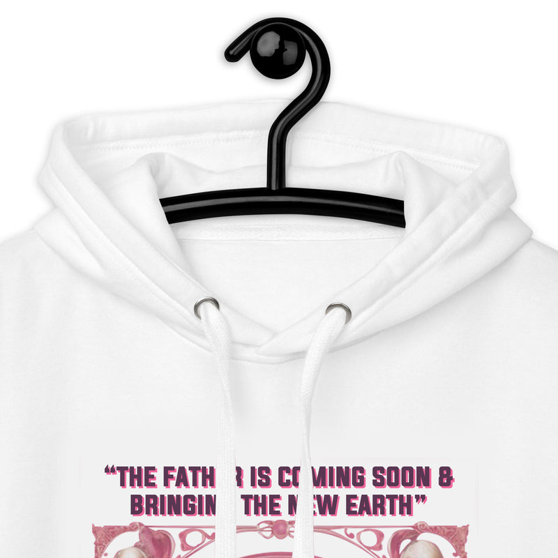 “The Father is coming soon & bringing The New Earth“ - Unisex Hoodie